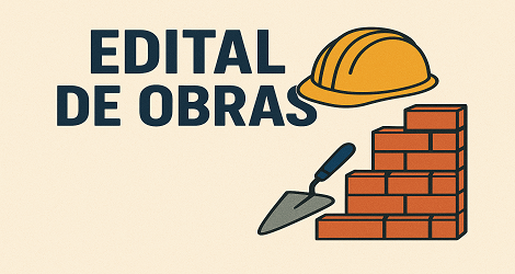 EDITAL DE OBRAS DA E.E. CEL. JOSÉ FALEIROS DE AGUIAR