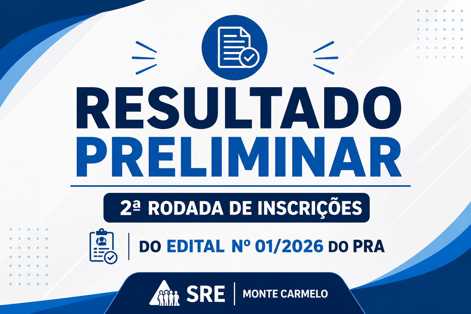 Resultado Preliminar  – 2ª Rodada de Inscrições do Edital nº 01/2026 do PRA – SRE Monte Carmelo